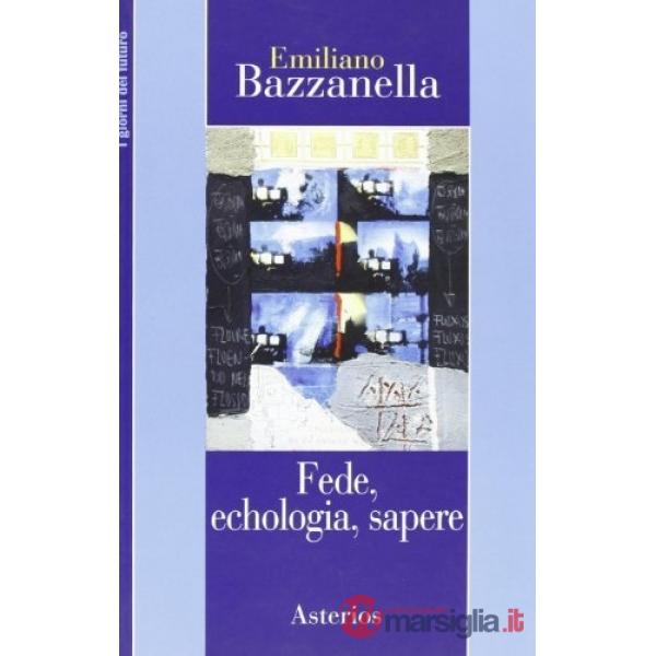 Fede, echologia, sapere