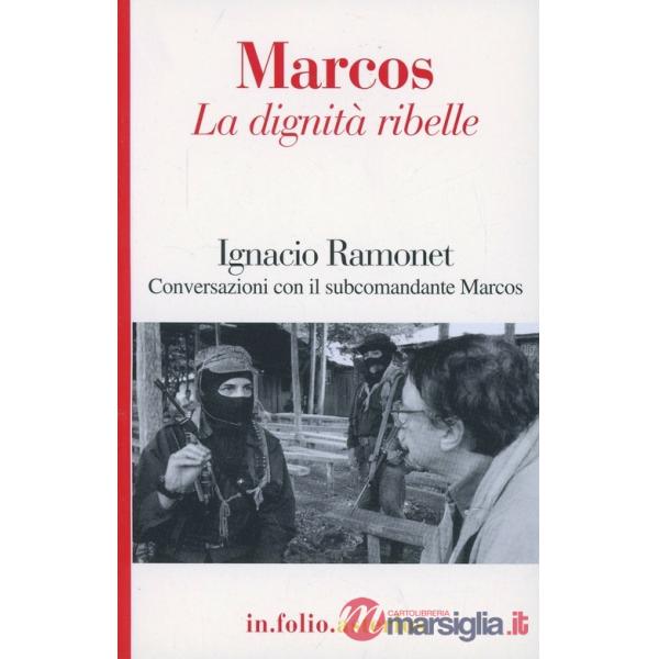 Marcos. La dignità ribelle