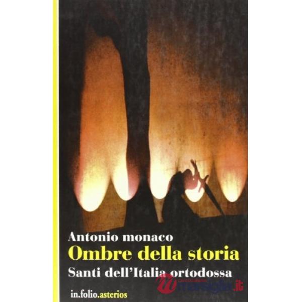 Ombre della storia. Santi dell'Italia ortodossa