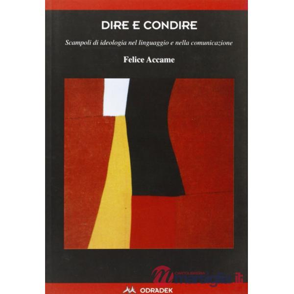Dire e condire. Scampoli di ideologia nel linguaggio e nella comunicazione