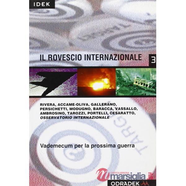 Rovescio internazionale. Vademecum per la prossima guerra (Il)