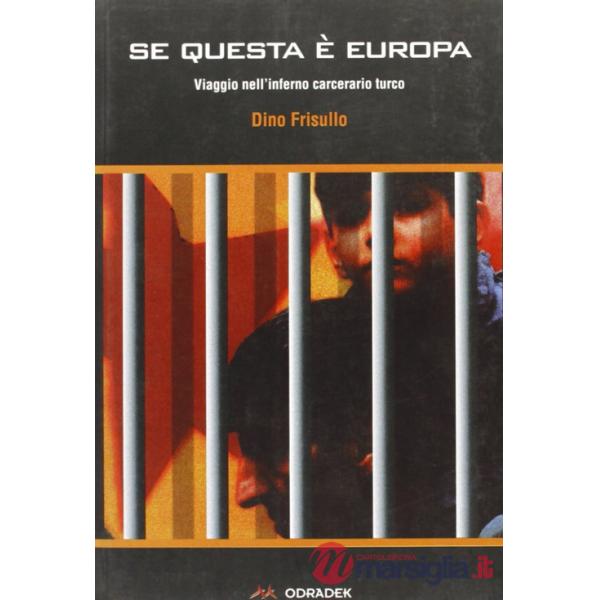 Se questa è Europa. Viaggio nell'inferno carcerario turco