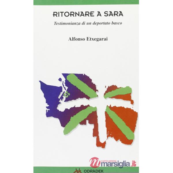 Ritornare a Sara. Testimonianza di un deportato basco