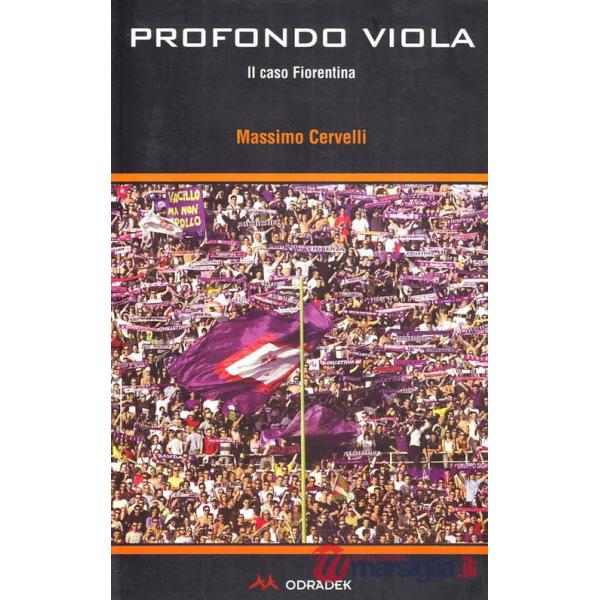 Profondo viola. Il caso Fiorentina