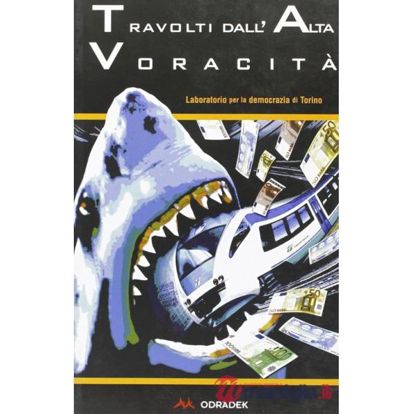 Travolti dall'alta voracità