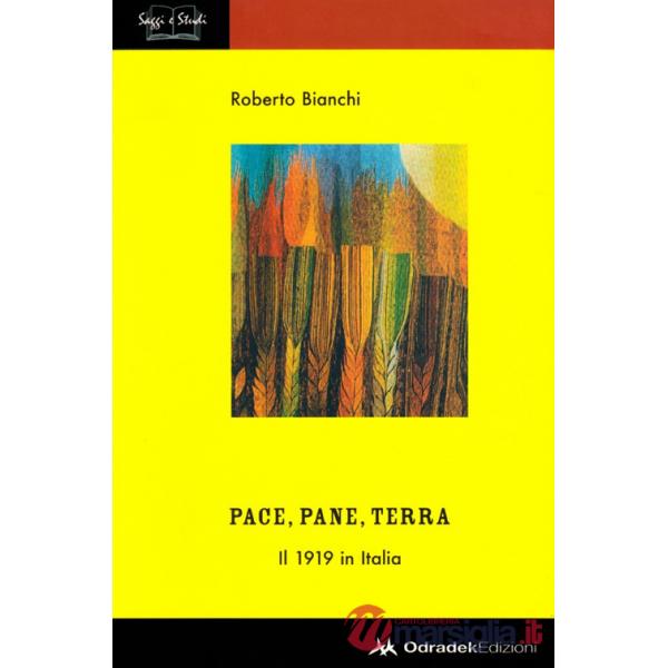 Pace, pane, terra. Il 1919 in Italia