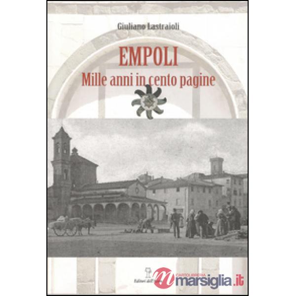 Empoli. Mille anni in cento pagine
