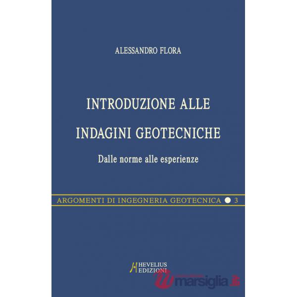 Introduzione alle indagini geotecniche. Dalle norme alle esperienze