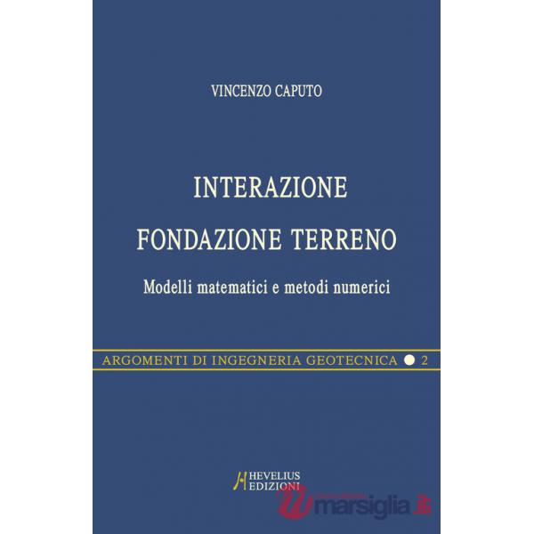 Interazione fondazione terreno. Modelli matematici e metodi numerici