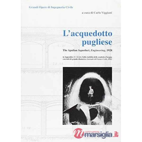 Acquedotto pugliese. The apulian aqueduct (L')