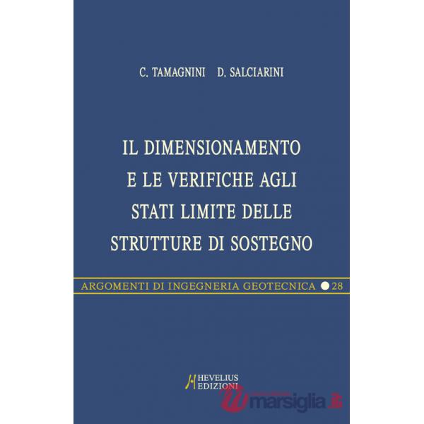 Dimensionamento e le verifiche agli stati limite delle strutture di sostegno (Il)
