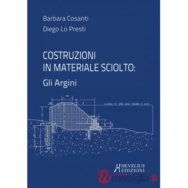 Costruzioni in materiale sciolto: gli argini