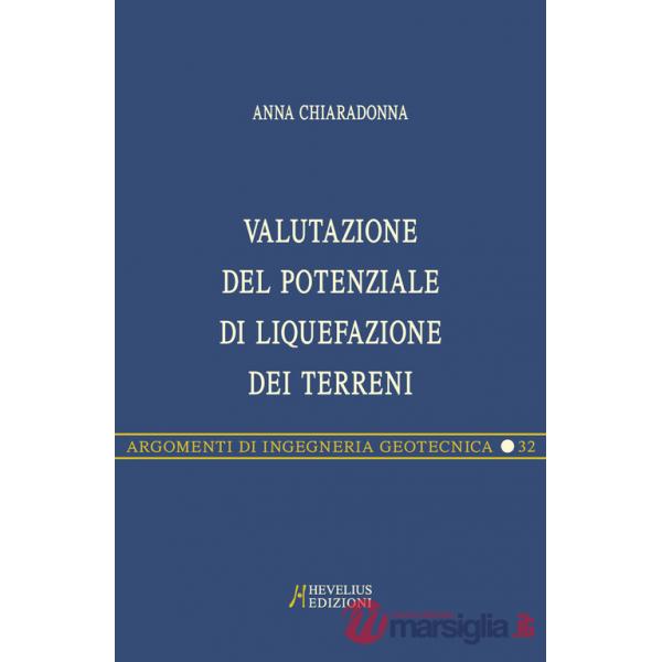 Valutazione del potenziale di liquefazione dei terreni. Metodi di analisi e applicazioni