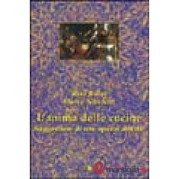 Anima delle cucine. Suggestioni di uno spazio abitato (L')