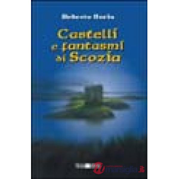 Castelli e fantasmi di Scozia