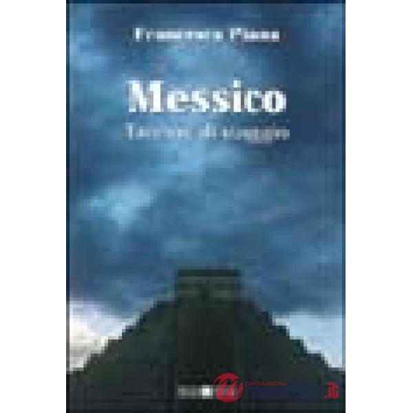 Messico. Taccuini di viaggio
