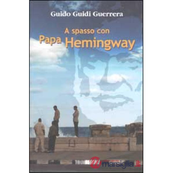 A spasso con Papa Hemingway