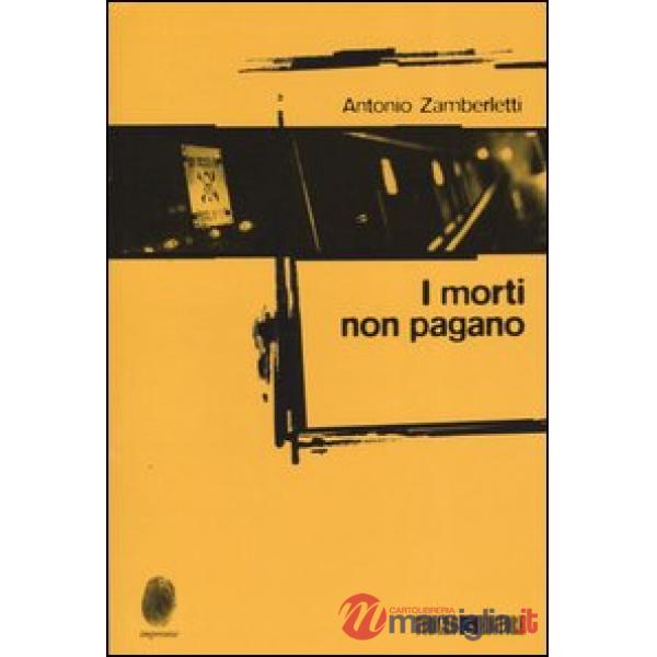 Morti non pagano (I)