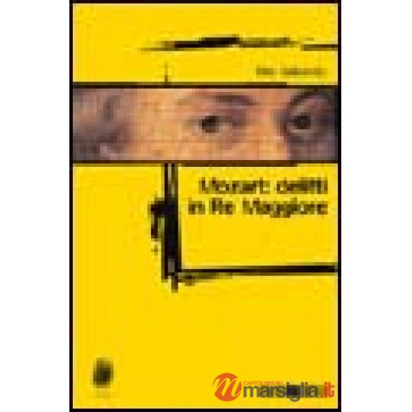 Mozart: delitti in re maggiore