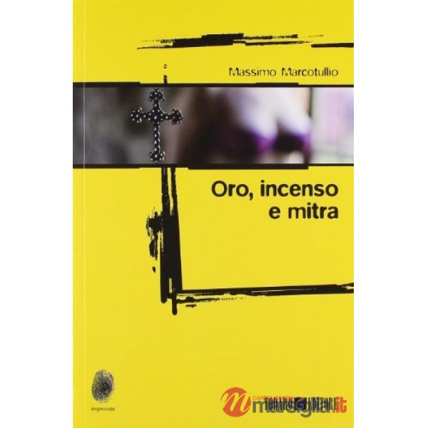Oro, incenso e mitra