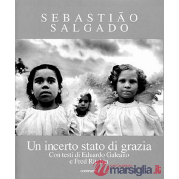 Incerto stato di grazia. Ediz. illustrata (Un)