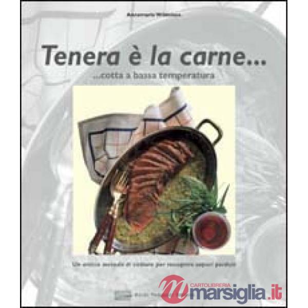 Tenera è la carne... Cotta a bassa temperatura