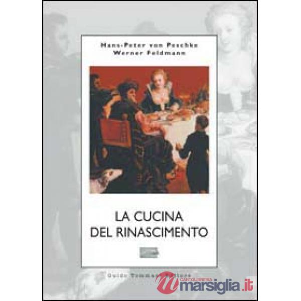 Cucina del Rinascimento (La)
