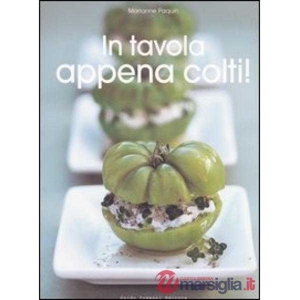 In tavola appena colti!