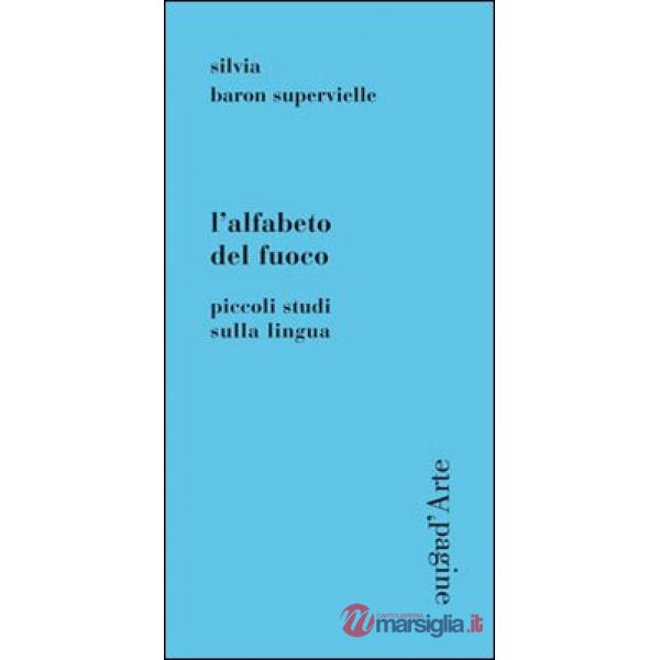 Alfabeto del fuoco. Piccoli studi sulla lingua (L')