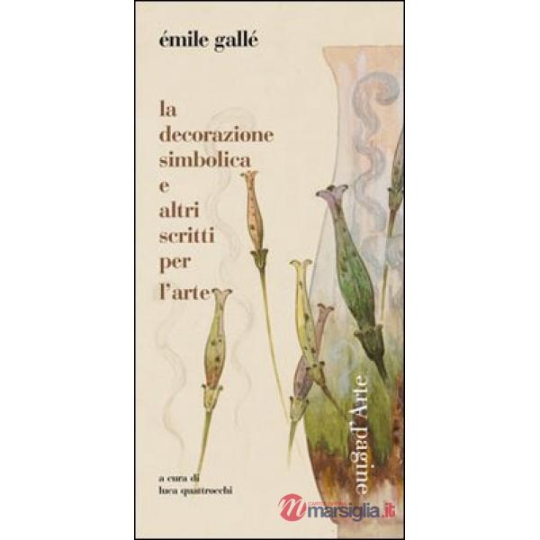 Decorazione simbolica e altri scritti per l'arte (La)