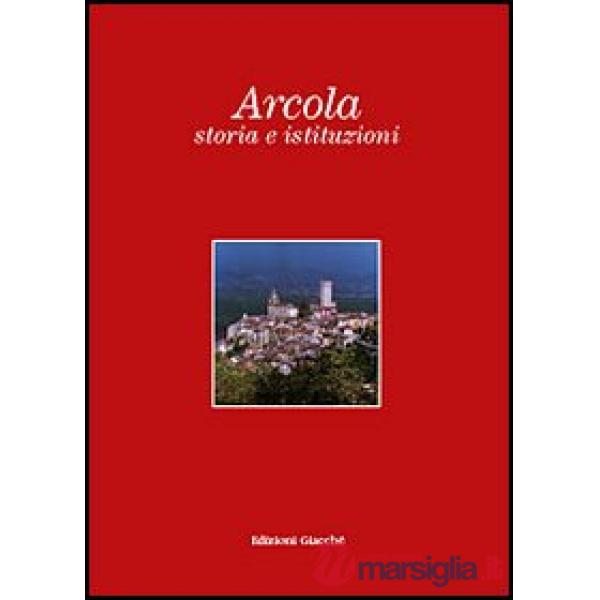 Arcola, storia e istituzioni