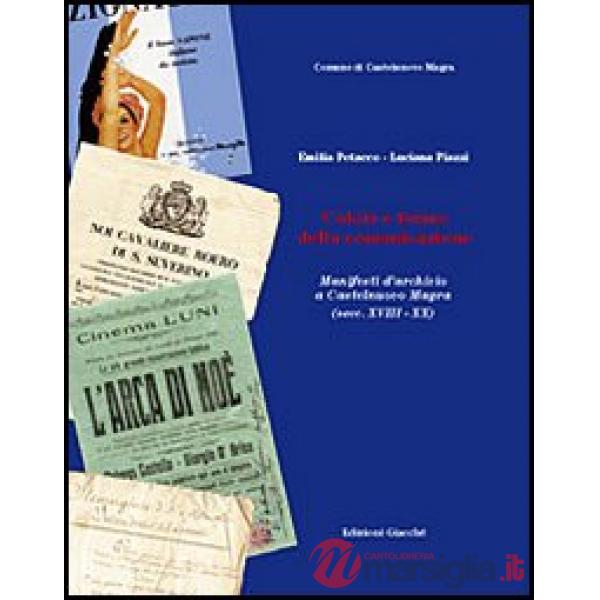 Colori e forme della comunicazione. Manifesti d'archivio a castelnuovo Magra (secc. XVIII-XX)