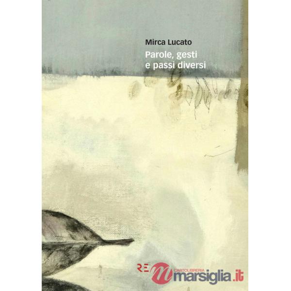 Parole, gesti e passi diversi. Ediz. illustrata