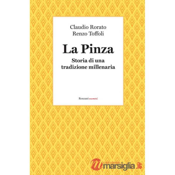 Pinza. Storia di una tradizione millenaria (La)