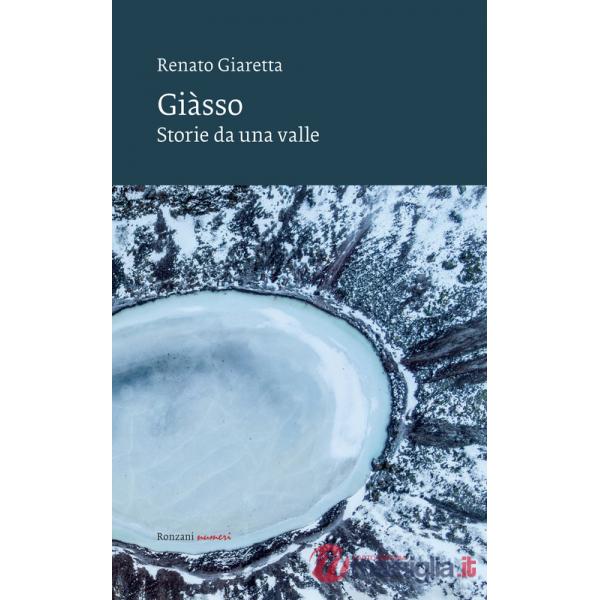 Giasso. Storie da una valle