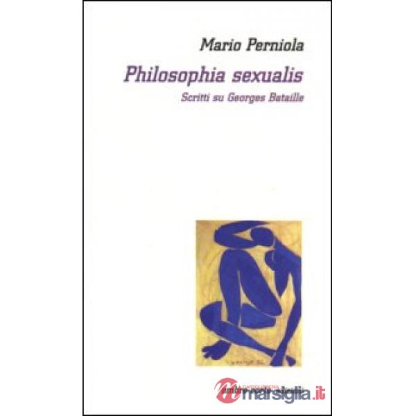 Philosophia sexualis. Scritti su Georges Bataille
