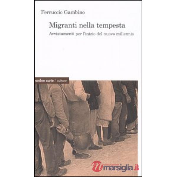 Migranti nella tempesta. Avvistamenti per l'inizio del nuovo millennio