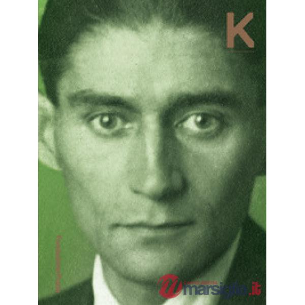 K. Catalogo della mostra (Milano, 27 febbraio-27 luglio 2020). Ediz. illustrata