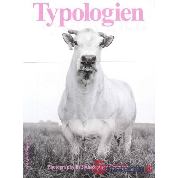 Typologien. Photography in 20th century Germany