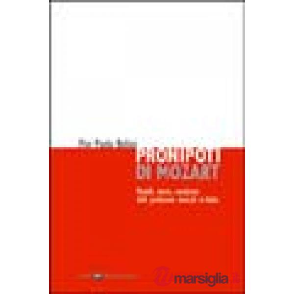 Pronipoti di Mozart. Modelli, teorie, condizioni delle professioni musicali in Italia