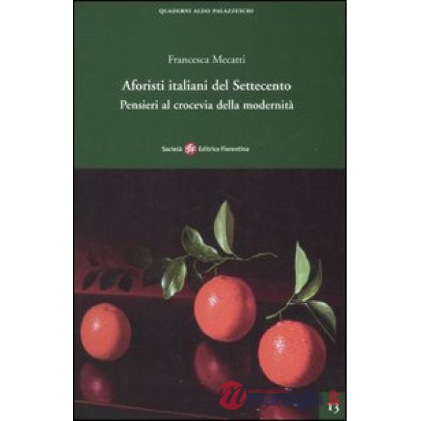 Aforisti italiani del Settecento. Pensieri al crocevia della modernità