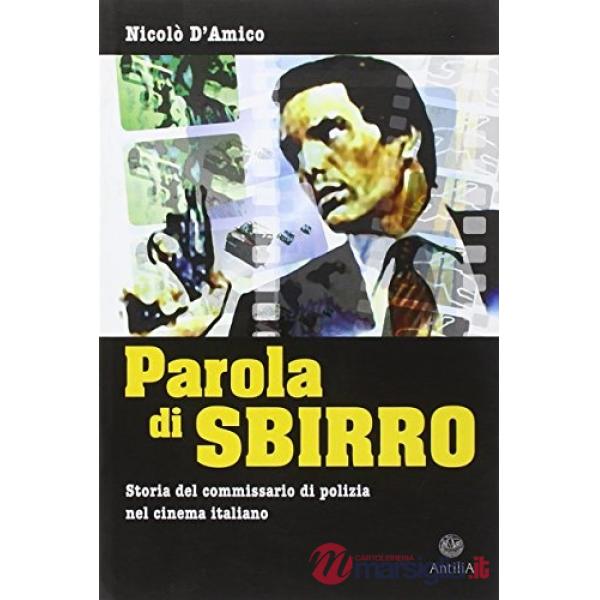 Parola di sbirro. Storia del commissario di polizia nel cinema italiano