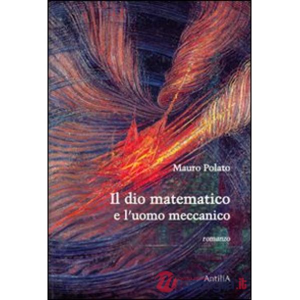 Dio matematico e l'uomo meccanico (Il)