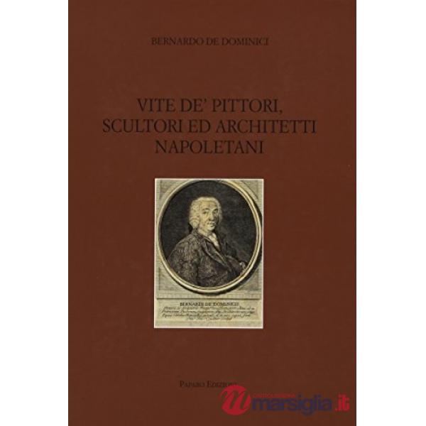 Vite de' pittori, scultori ed architetti napoletani