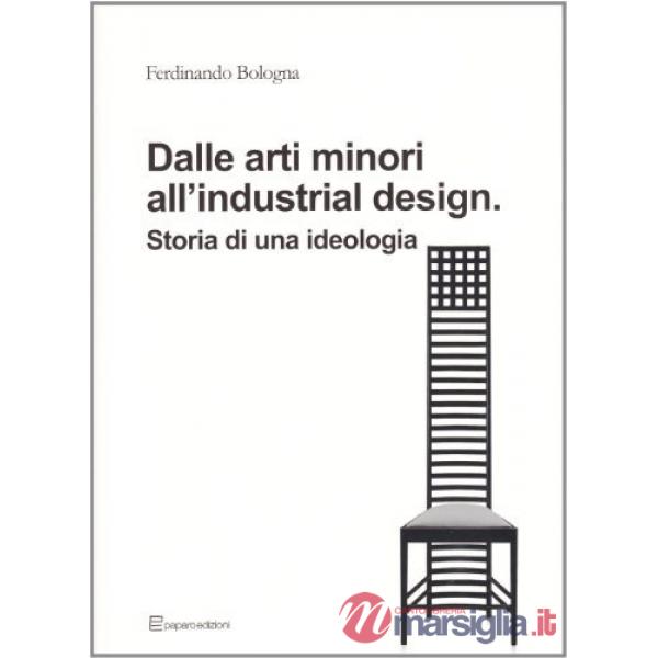 Dalle arti minori all'industrial design