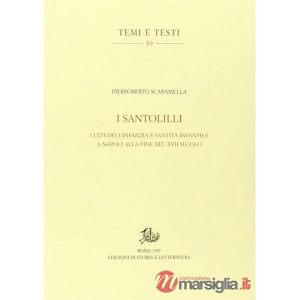 Santolilli. Culti dell'infanzia e santità infantile a Napoli alla fine del XVII secolo (I)