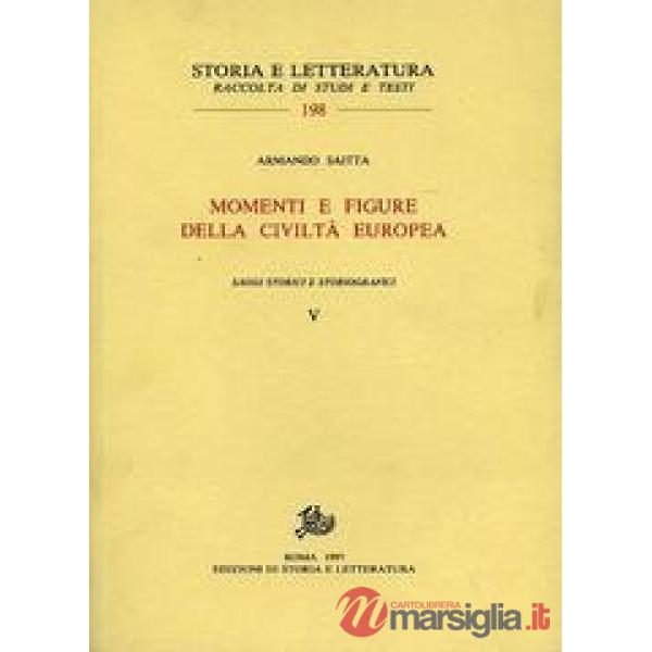 Momenti e figure della civiltà europea. Saggi storici e storiografici. Vol. 5