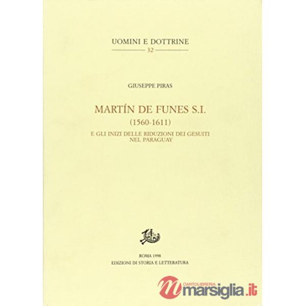 Martin de Funes, S.I. (1560-1611) e gli inizi delle riduzioni dei gesuiti nel Pa