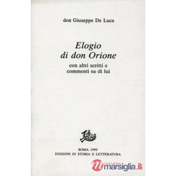 Elogio di don Orione con altri scritti e commenti su di lui