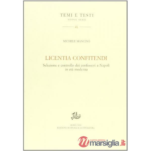 Licentia confitendi. Selezione e controllo dei confessori a Napoli in età moderna